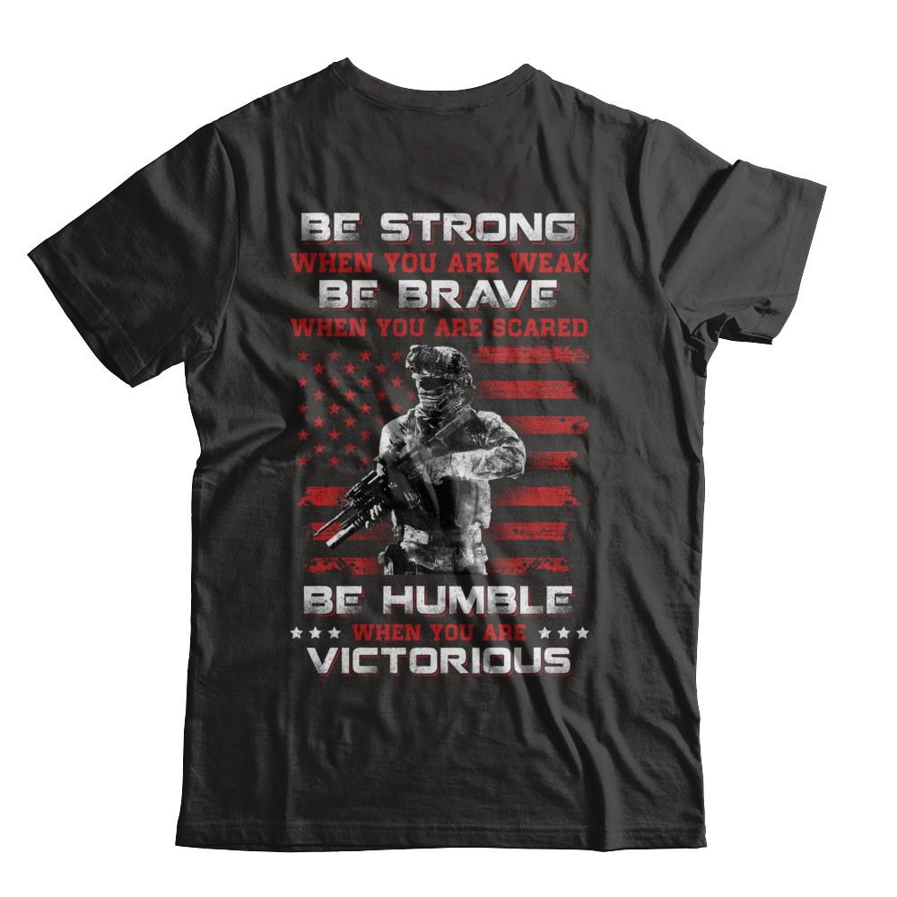 Veteran Army Be Strong When You Are Weak