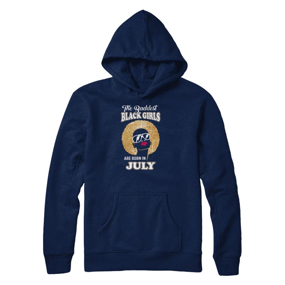 Baddest Black Girls Are Born In July Birthday-T-Shirt & Tank Top-Pullover Hoodie-Navy