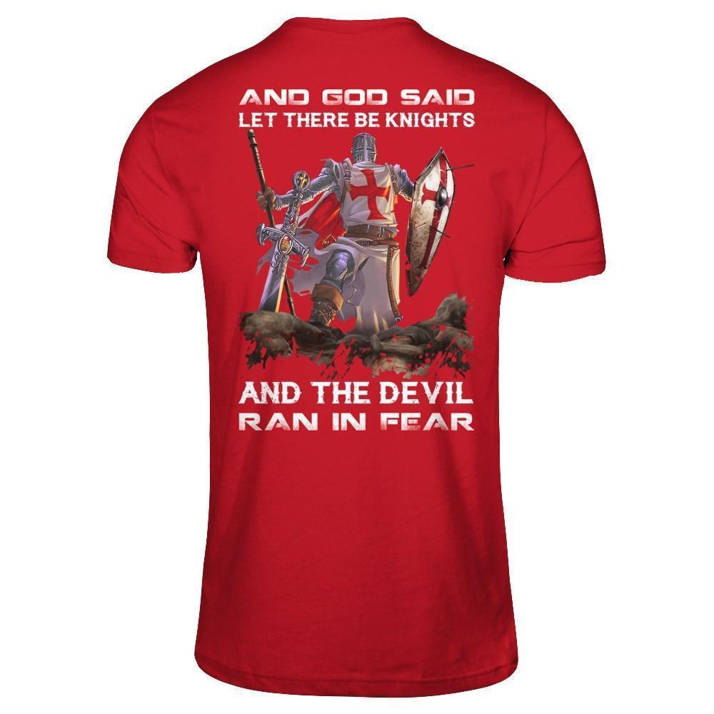 Knight Templar And God Said Let There Be Knights And The Devil Ran In Fear-T-Shirt & Hoodie-Classic T-Shirt-Red