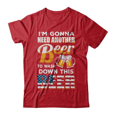 I'm Gonna Need Another Beer To Wash Down This Beer-T-Shirt & Hoodie-Classic T-Shirt-Red