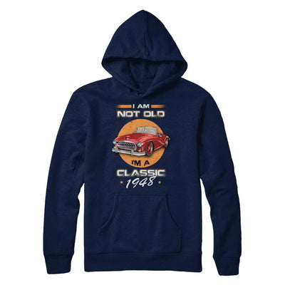 I'm Not Old I'm A Classic 1948 Car-T-Shirt & Hoodie-Pullover Hoodie-Navy