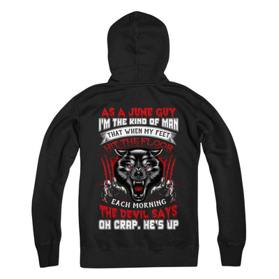 As A June Guy I Am The Kind Of Man-T-Shirt & Hoodie-Pullover Hoodie-Black