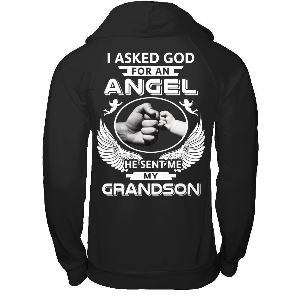 I Asked God For An Angel He Sent Me My Grandson-T-Shirt & Hoodie-Pullover Hoodie-Black