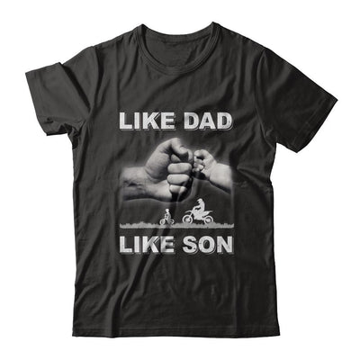 Like Dad Like Son Motorcross Dirtbike Fathers Day-T-Shirt & Hoodie-Classic T-Shirt-Black