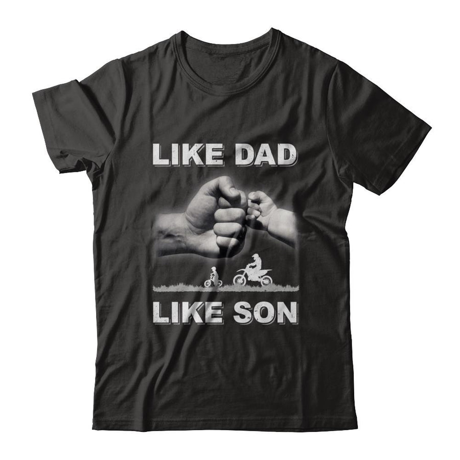 Like Dad Like Son Motorcross Dirtbike Fathers Day-T-Shirt & Hoodie-Classic T-Shirt-Black