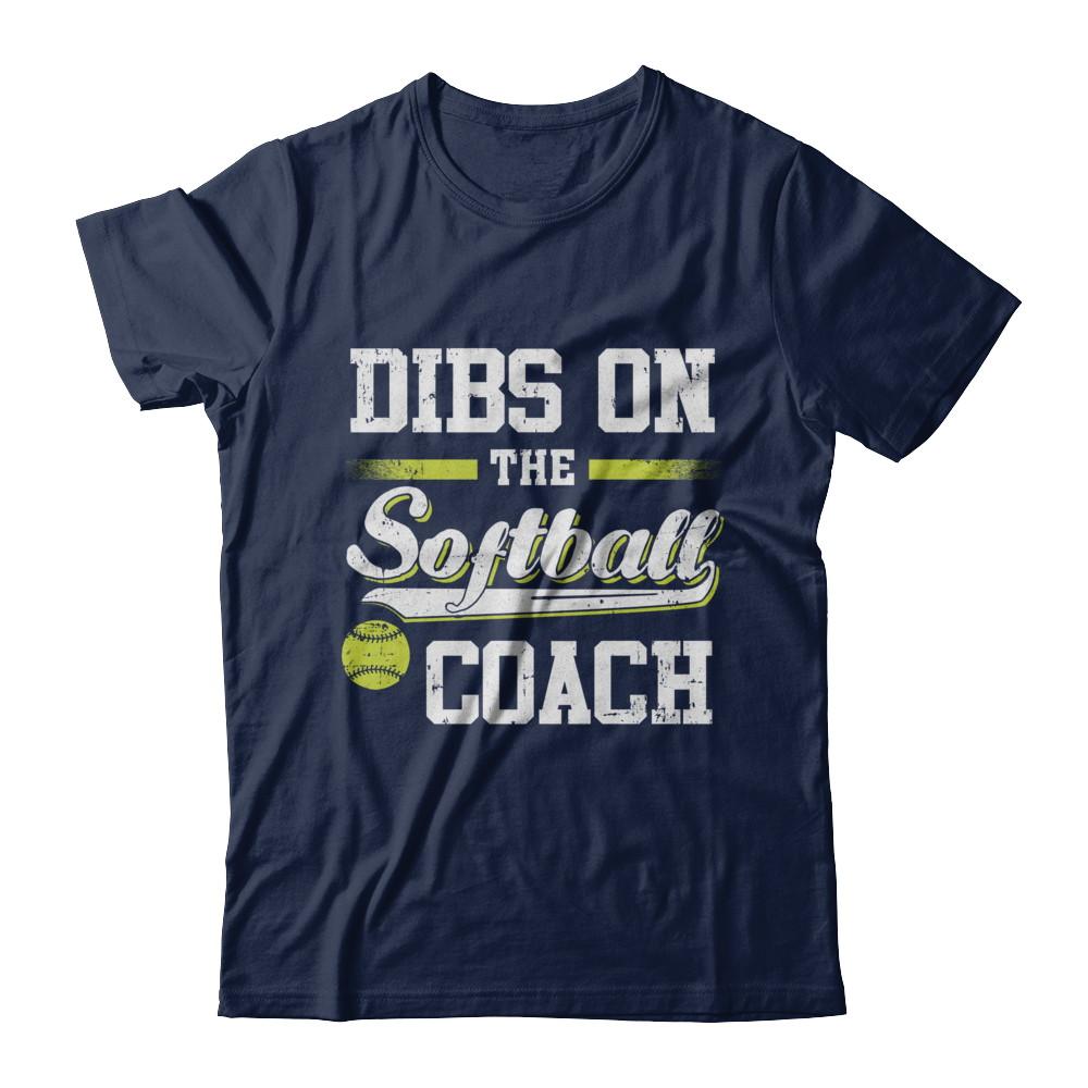 Dibs On The Coach Softball-T-Shirt & Hoodie-Classic T-Shirt-Navy
