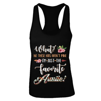 What No These Kids Aren't Mine I'm Just The Favorite Auntie-T-Shirt & Tank Top-Women's Ideal Racerback Tank-Black