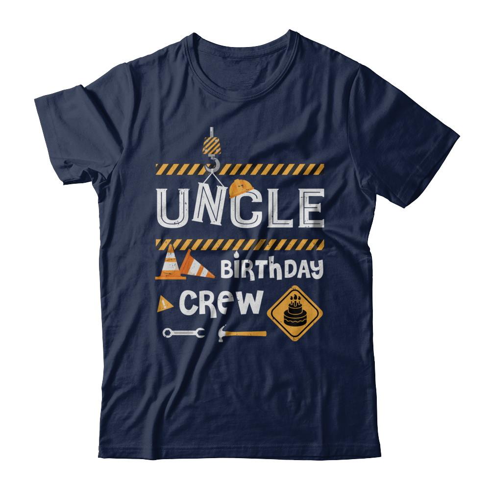 Uncle Birthday Crew Construction Birthday Party Gift-T-Shirt & Hoodie-Classic T-Shirt-Navy