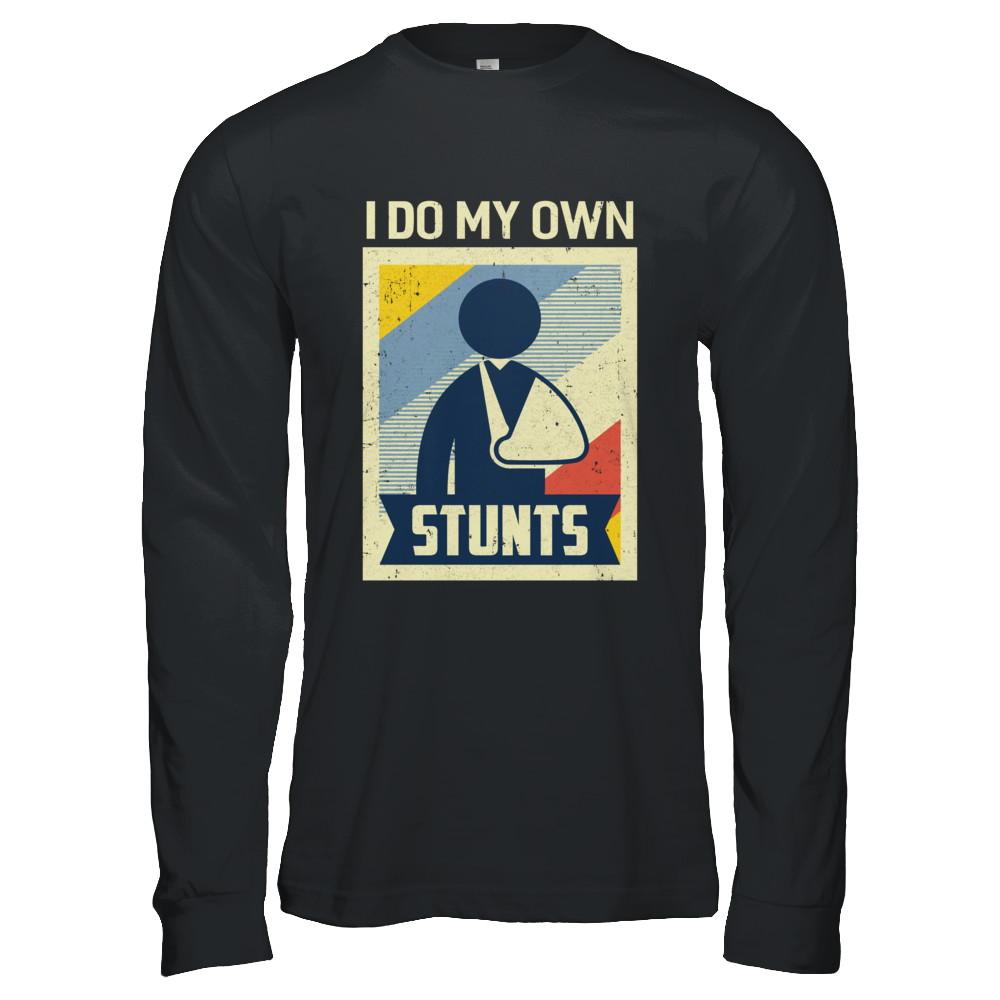 Vintage Retro I Do My Own Stunts Broken Arm-T-Shirt & Hoodie-Long Sleeve T-Shirt-Black