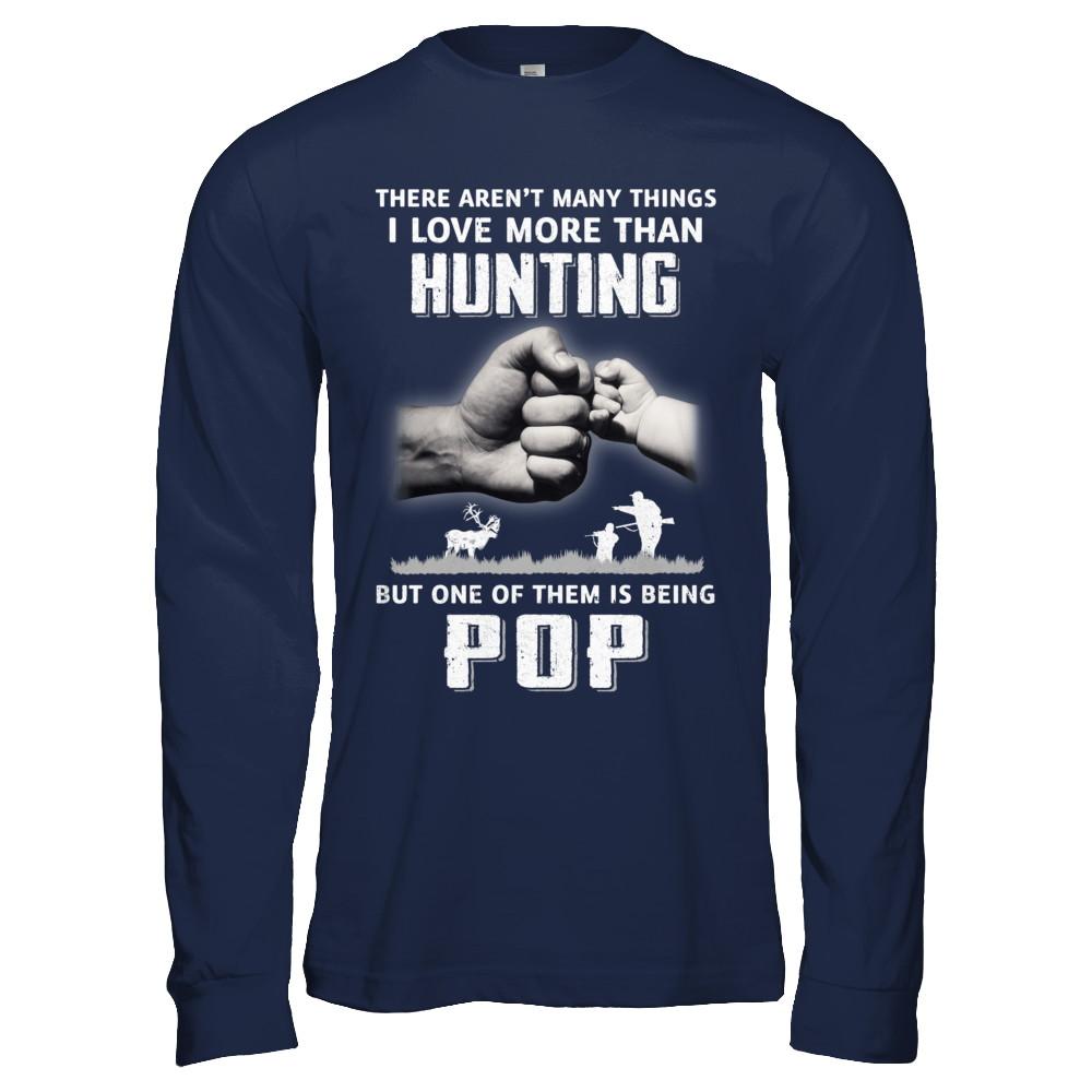 I Love More Than Hunting Being Pop Funny Fathers Day-T-Shirt & Hoodie-Long Sleeve T-Shirt-Navy