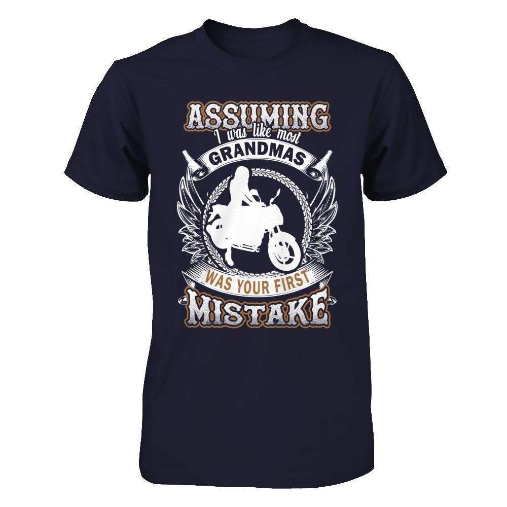 Assuming I Was Like Most Grandmas Was You First Mistake-T-Shirt & Hoodie-Premium T-Shirt-Midnight Navy