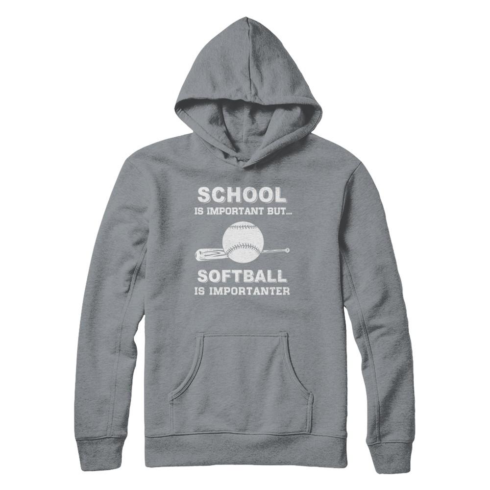 School Important Softball Is Importanter Gift-T-Shirt & Hoodie-Pullover Hoodie-Light Steel