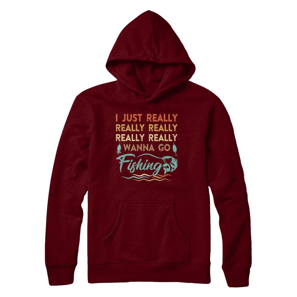 Vintage Funny Just Really Wanna Go Fishing-T-Shirt & Hoodie-Pullover Hoodie-Maroon