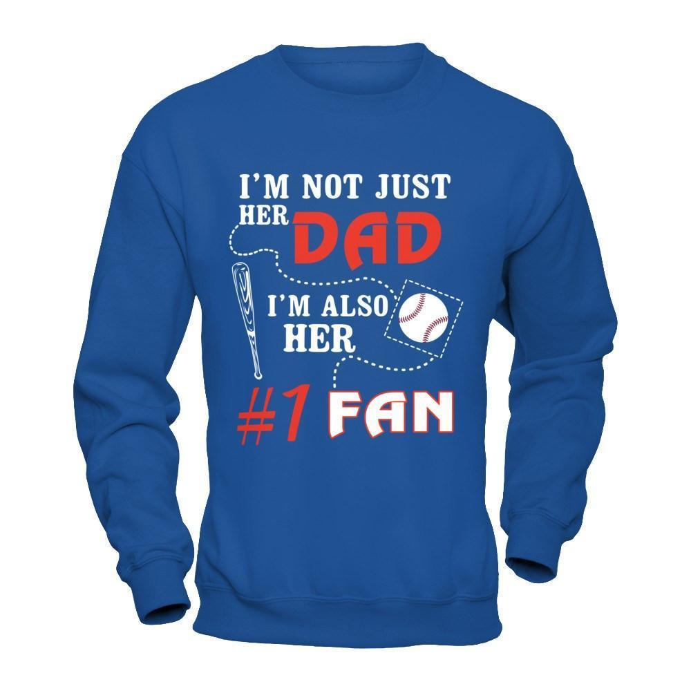 I'm Not Just Her Dad I'm Also Her Fan Baseball Dad-T-Shirt & Hoodie-Crewneck Sweatshirt-Royal