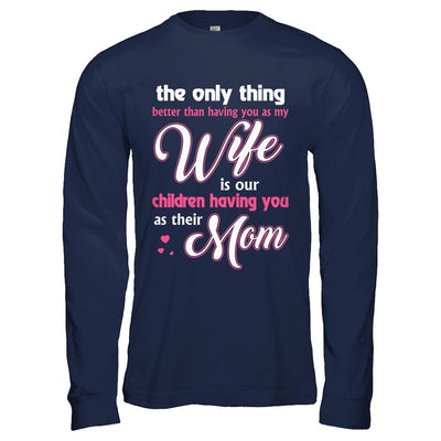 Love Our Children Mother's Day Gift From Husband For Wife-T-Shirt & Hoodie-Long Sleeve T-Shirt-Navy