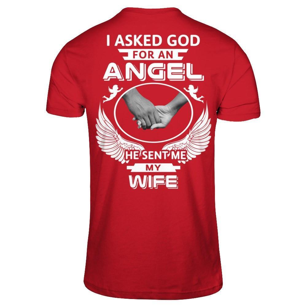 I Asked God For An Angel He Sent Me My Wife-T-Shirt & Hoodie-Classic T-Shirt-Red