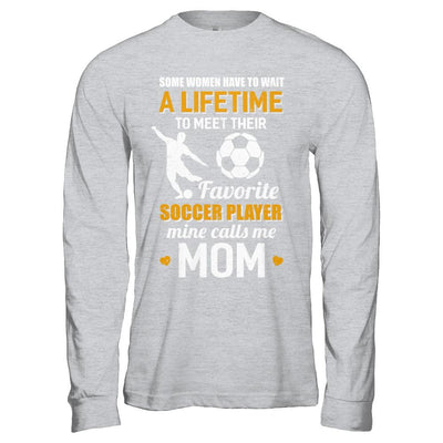 Funny My Favorite Soccer Player Calls Me Mom-T-Shirt & Hoodie-
