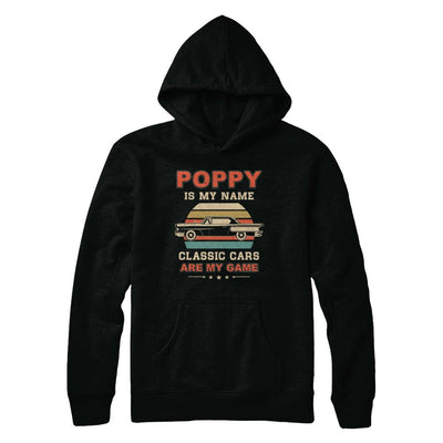 Vintage Poppy Is My Name Class Cars Are My Game Fathers Day-T-Shirt & Hoodie-Pullover Hoodie-Black