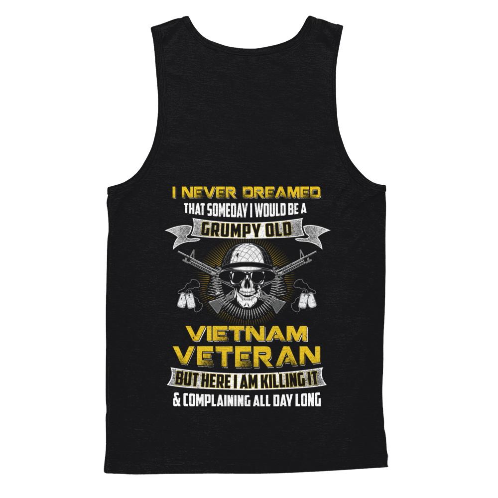 I Never Dreamed I Would Be A Grumpy Old Viet Nam Veteran-T-Shirt & Hoodie-Unisex Tank-Black