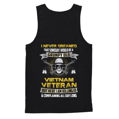 I Never Dreamed I Would Be A Grumpy Old Viet Nam Veteran-T-Shirt & Hoodie-Unisex Tank-Black