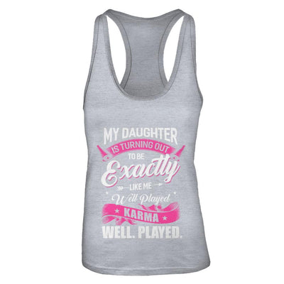 My Daughter Is Turning Out To Be Exactly Like Me Mom-T-Shirt & Tank Top-Women's Ideal Racerback Tank-Heather Grey