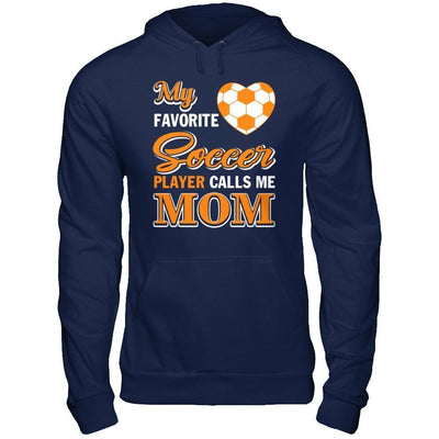 My Favorite Soccer Player Calls Me Mom-T-Shirt & Hoodie-Pullover Hoodie-Navy