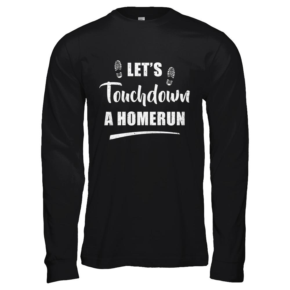 Let's Touchdown Homerun-T-Shirt & Hoodie-Long Sleeve T-Shirt-Black