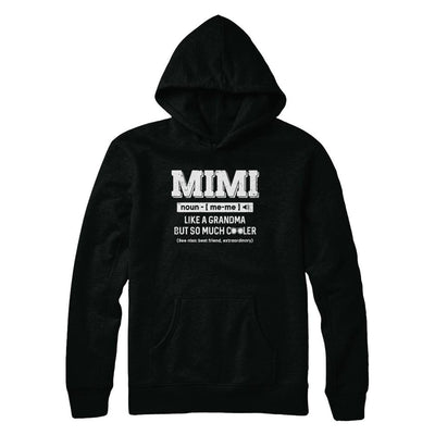 Mimi Like A Grandma Only Cooler Mothers Day Gift-T-Shirt & Hoodie-Pullover Hoodie-Black