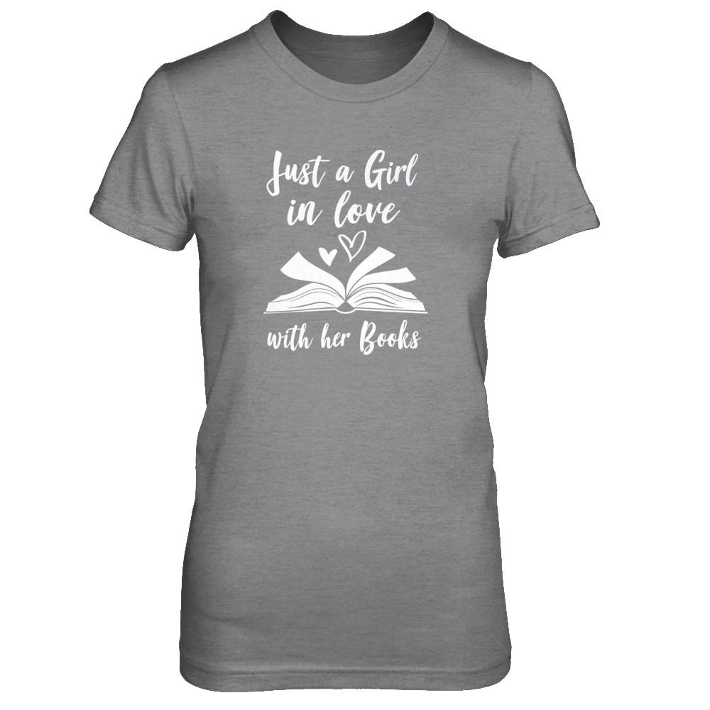 Bookworm Just A Girl In Love With Her Books-T-Shirt & Tank Top-Women's T-Shirt-Sport Grey