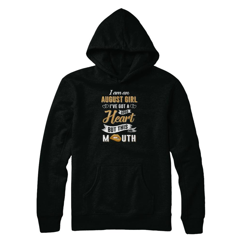 I Am An Agust Girl I've Got A Good Heart Birthday-T-Shirt & Tank Top-Pullover Hoodie-Black