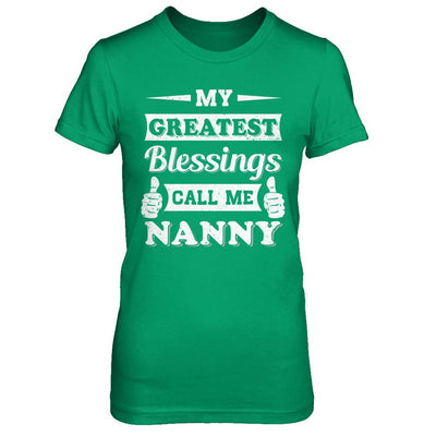 My Greatest Blessings Call Me Nanny-T-Shirt & Hoodie-Women's T-Shirt-Irish Green