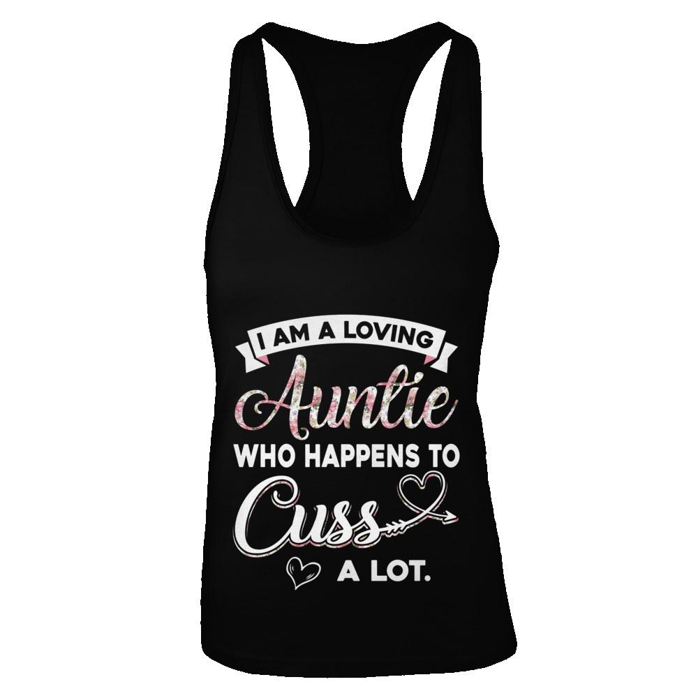 I'm A Loving Auntie Who Happens To Cuss A Lot