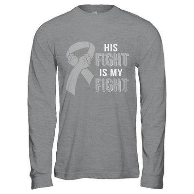 His Fight Is My Fight Brain Cancer Parkinson's Disease-T-Shirt & Hoodie-Long Sleeve T-Shirt-Sport Grey