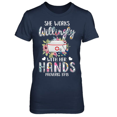 She Works Willingly With Her Hands Nursing Nurse-T-Shirt & Hoodie-Women's T-Shirt-Navy