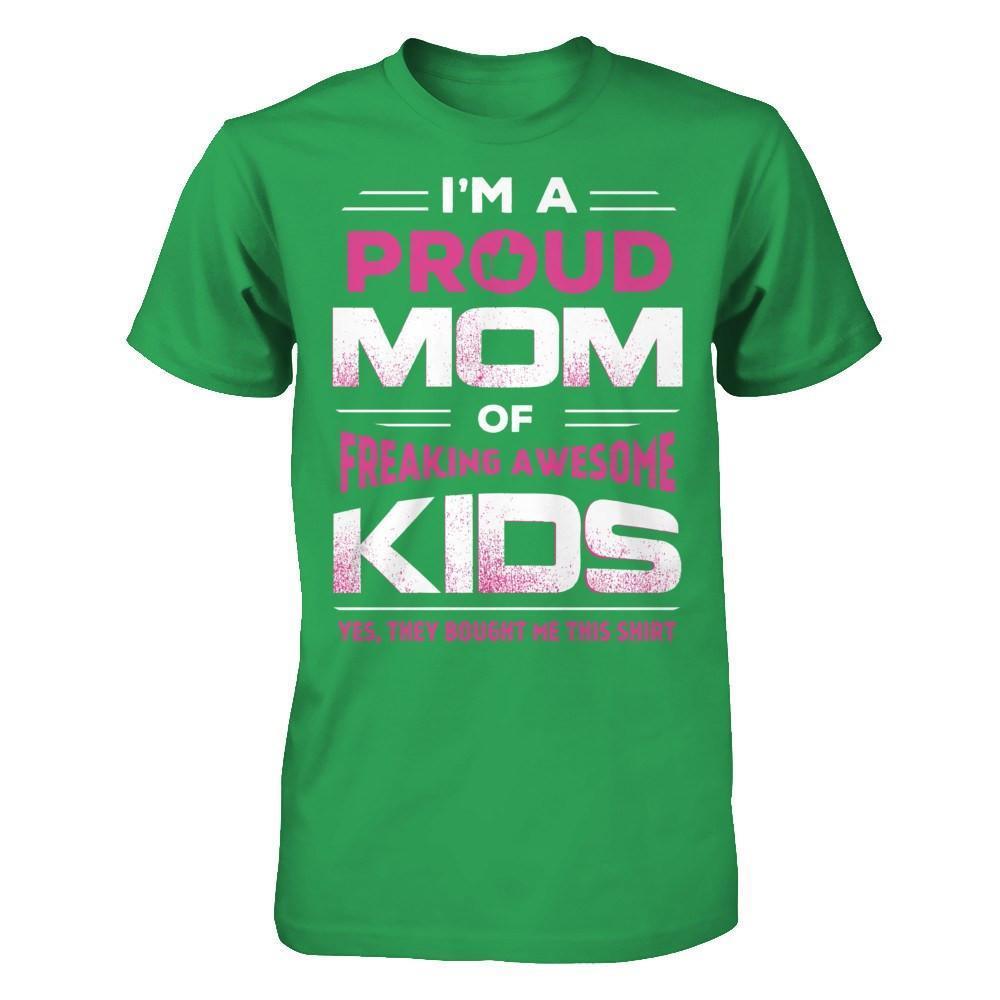 I'm Proud Mom Of Freaking Awesome Kids-T-Shirt & Hoodie-Premium T-Shirt-Kelly Green