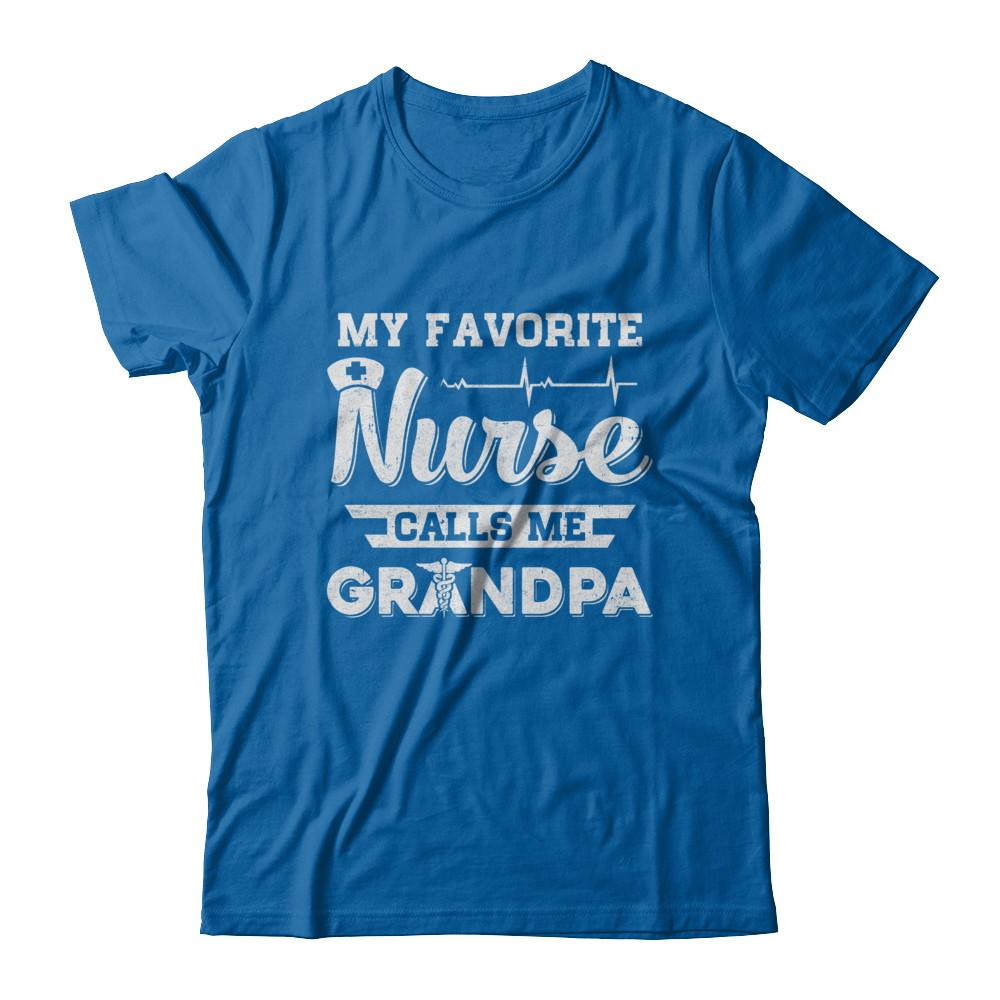 My Favorite Nurse Calls Me Grandpa Fathers Day Gift-T-Shirt & Hoodie-Classic T-Shirt-Royal