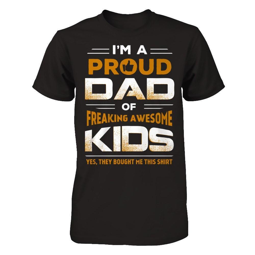 I'm Proud Dad Of Freaking Awesome Kids-T-Shirt & Hoodie-Classic T-Shirt-Black
