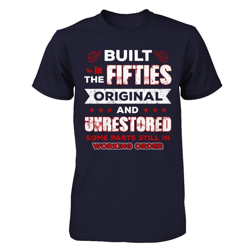 Built In The Fifties Original And Unrestored-T-Shirt & Hoodie-Premium T-Shirt-Midnight Navy