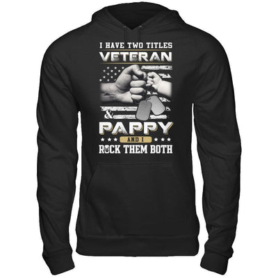 I Have Two Titles Veteran And Pappy-T-Shirt & Hoodie-Pullover Hoodie-Black