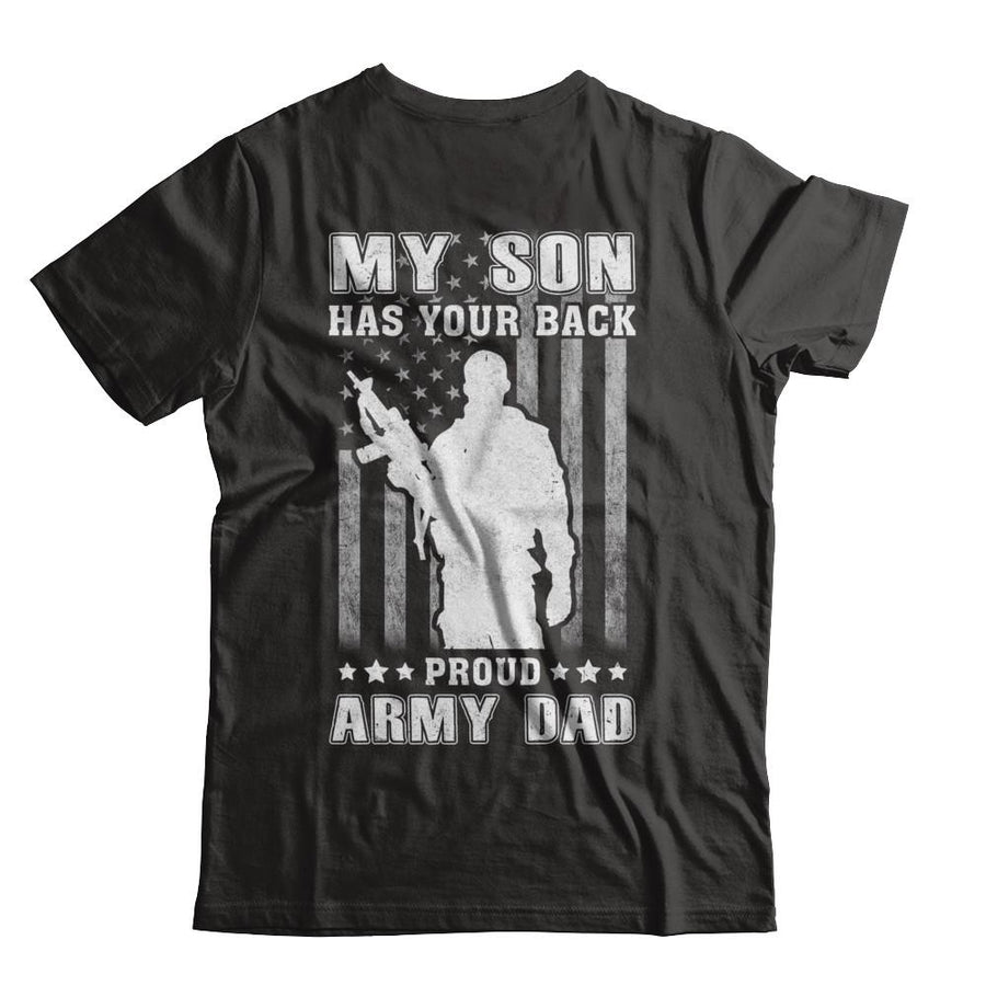 American Flag MY SON HAS YOUR BACK PROUD ARMY DAD-T-Shirt & Hoodie-Classic T-Shirt-Black