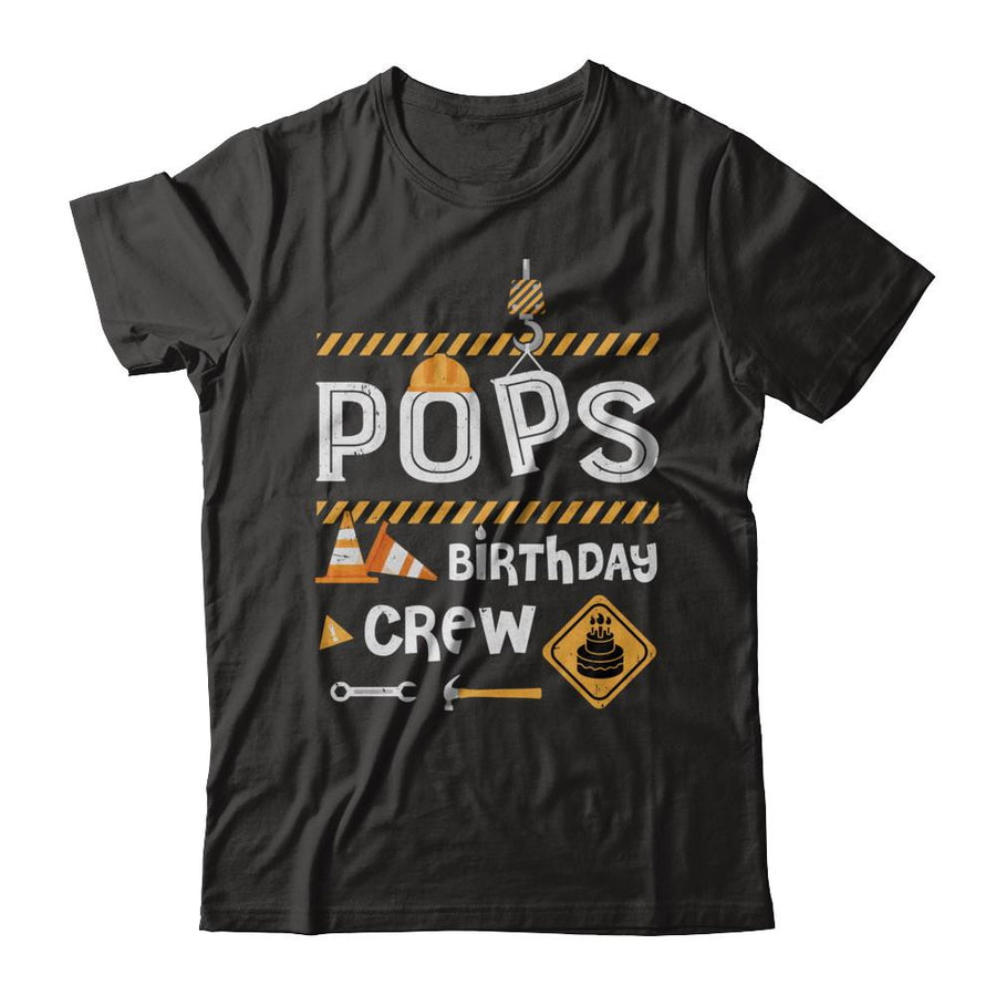 Pops Birthday Crew Construction Birthday Party Gift-T-Shirt & Hoodie-Classic T-Shirt-Black