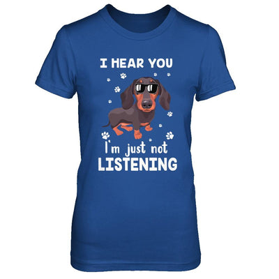 I Hear You I'm Just Not Listening Funny Dachshund-T-Shirt & Hoodie-Women's T-Shirt-Royal