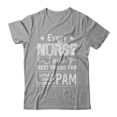 Every Nurse Has A Best Friend Pam-T-Shirt & Hoodie-Classic T-Shirt-Sport Grey
