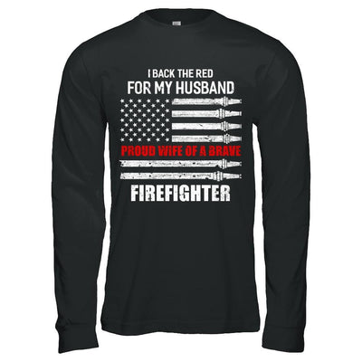 I Back The Red For My Husband Proud Wife Firefighter-T-Shirt & Hoodie-Long Sleeve T-Shirt-Black