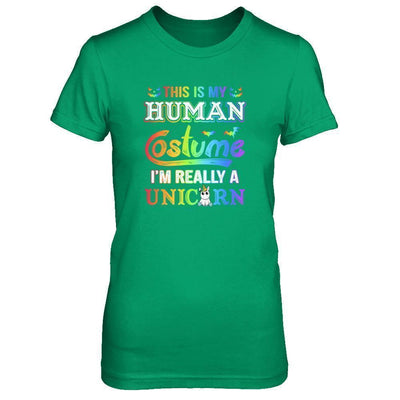 Halloween This Is My Human Costume I'm Really A Unicorn-T-Shirt & Tank Top-Women's T-Shirt-Irish Green