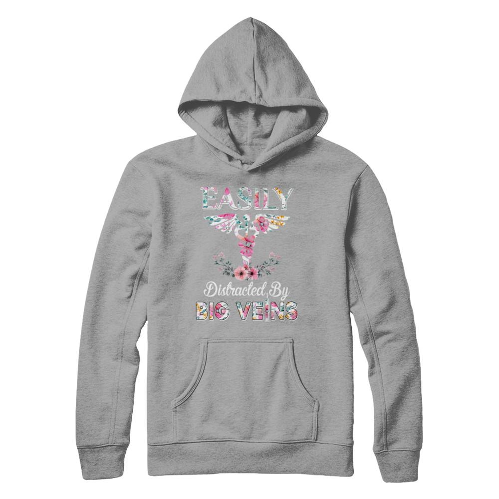 Easily Distracted By Big Veins Funny Nurse Nursing-T-Shirt & Hoodie-Pullover Hoodie-Light Steel