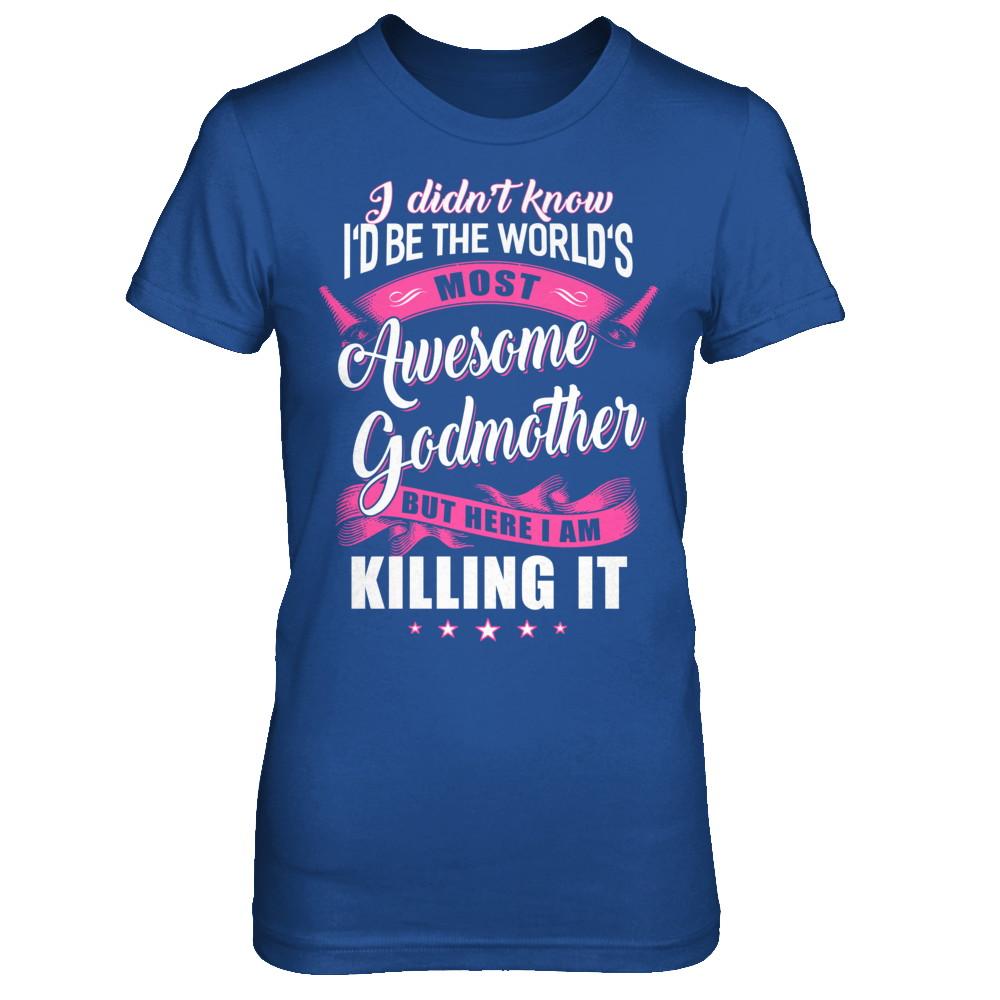 World's Most Awesome Godmother Mothers Day Gift-T-Shirt & Hoodie-Women's T-Shirt-Royal