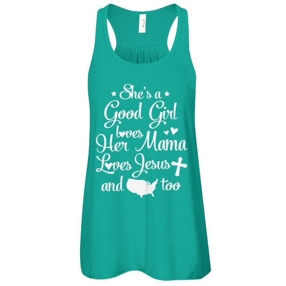 She's A Good Girl Love Her Mama Loves Jesus And American Too-T-Shirt & Tank Top-Women's Flowy Racerback Tank-Kelly