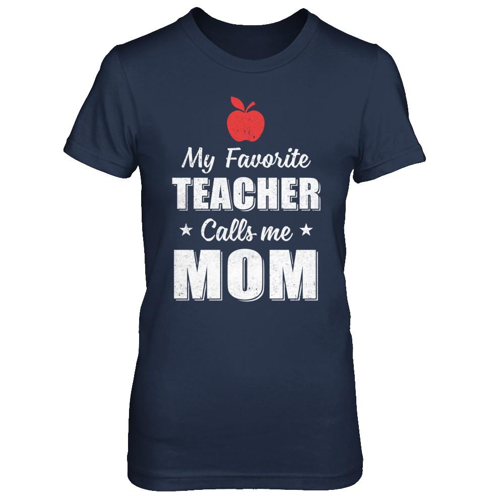 My Favorite Teacher Calls Me Mom Mothers Day-T-Shirt & Hoodie-Women's T-Shirt-Navy