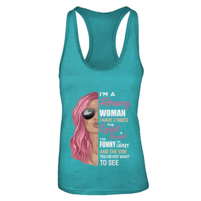 Im A February Woman I Have 3 Sides February Girl Birthday Gift-T-Shirt & Tank Top-Women's Ideal Racerback Tank-Tahiti Blue